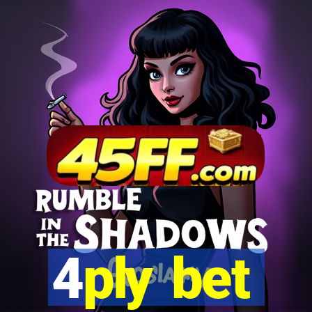 4ply bet